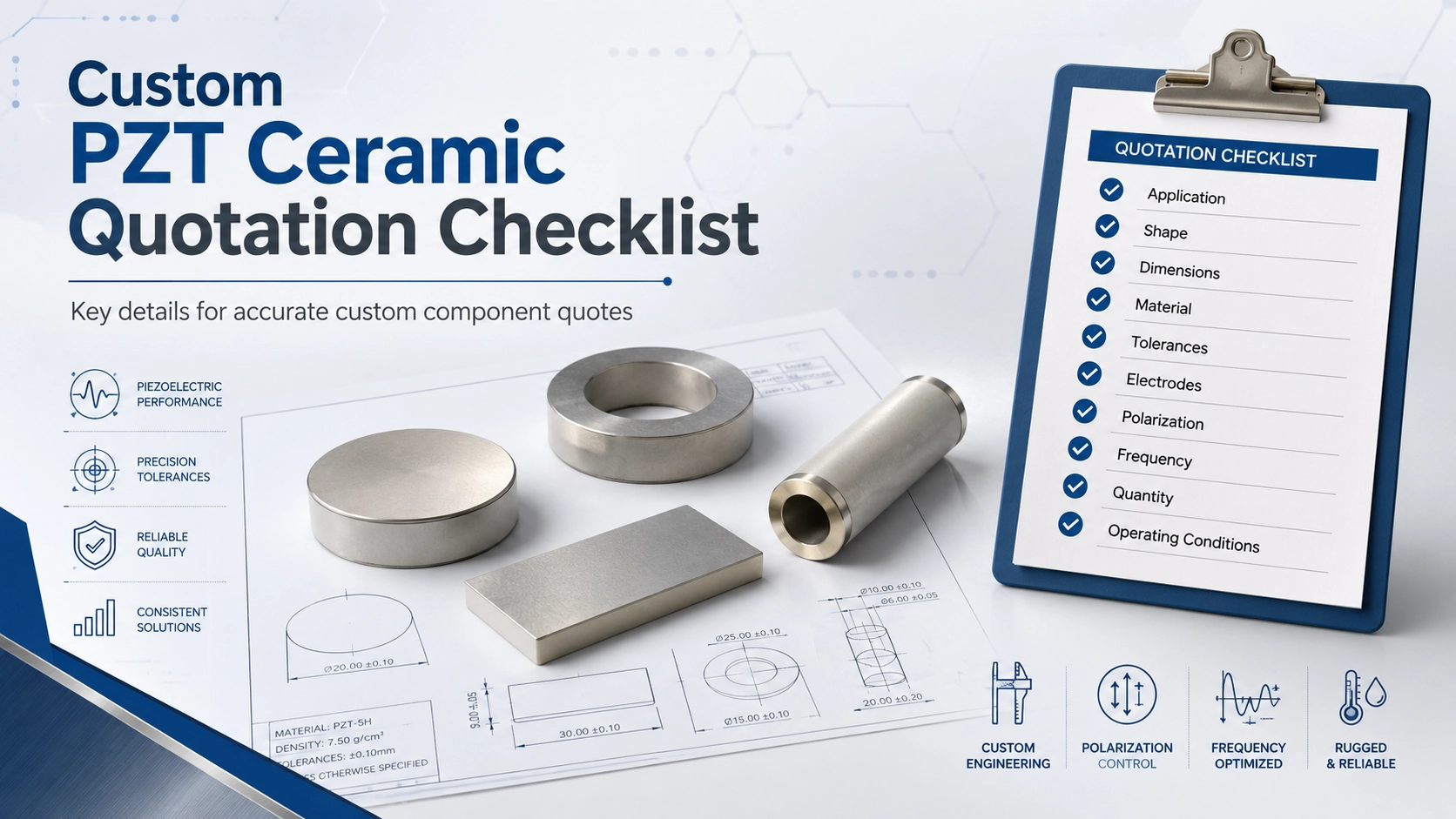 Quotation checklist for custom PZT ceramic components showing material, shape, dimensions, tolerances, electrodes, polarization, frequency, quantity, and application requirements.